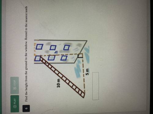 Find the height from the ground to the window round of the nearest tenth HELP