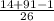 \frac{14 + 91 - 1}{26}