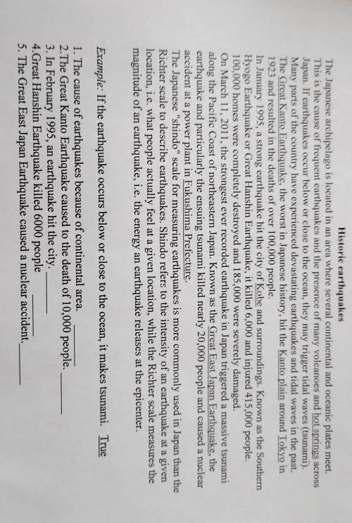 Example: If the earthquake occurs below or close to the ocean, it makes tsunami. True 1. The cause o