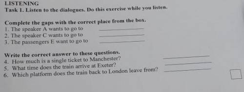 Listen to the dialogues. Do this exercise while you listen. Complete the gaps with correct place fro