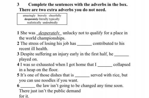 Correct the sentences with adverbs