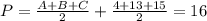 P=\frac{A+B+C}{2} +\frac{4+13+15}{2} =16