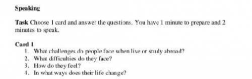 Speaking Choose 1 cerd and answer the questions You have 1 minute to prepare and 2 minutes to speak