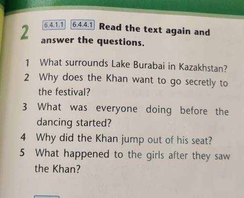 2 6,411 6.4.4.1 Read the text again and answer the questions. What surrounds Lake Burabai in Kazakhs