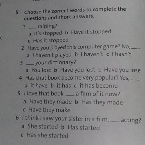 Choose the correct wordy to complete the questions and short answers.