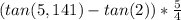 (tan(5,141)-tan(2))}*\frac{5}{4}