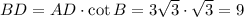 BD=AD\cdot \cot B=3\sqrt3 \cdot \sqrt3=9