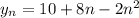 y_n =10 + 8n-2n^2