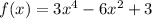 f(x)=3x^4-6x^2+3