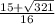 \frac{15+\sqrt{321} }{16}