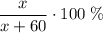 \displaystyle \frac{x}{x+60} \cdot100\;\%