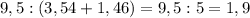 9,5:(3,54+1,46)=9,5:5=1,9