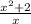 \frac{x{}^{2} + 2 }{x}