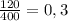 \frac{120}{400} =0,3