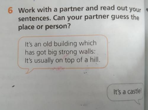 6 Work with a partner and read out your sentences. Can your partner guess the place or person?