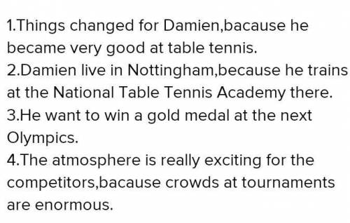 1 Why did things change for Damien? 2 Why does Damien live in Nottingham now? 3 What does he want to