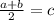 \frac{a + b}{2} = c