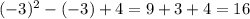 (-3)^{2}-(-3)+4=9+3+4=16