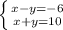 \left \{ {{x-y=-6} \atop {x+y=10}} \right.