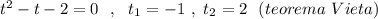 t^2-t-2=0\ \ ,\ \ t_1=-1\ ,\ t_2=2\ \ (teorema\ Vieta)