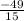 \frac{-49}{15}