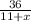 \frac{36}{11+x}