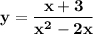 \displaystyle\bf\\y=\frac{x+3}{x^{2} -2x}