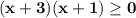 \bf (x+3)(x+1)\geq 0