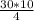 \frac{30*10}{4}