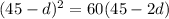 (45-d)^2=60(45-2d)