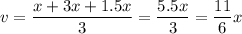 \displaystyle v=\frac{x+3x+1.5x}{3}=\frac{5.5x}{3}=\frac{11}{6}x