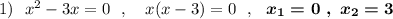 1)\ \ x^2-3x=0\ \ ,\ \ \ x(x-3)=0\ \ ,\ \ \boldsymbol{x_1=0\ ,\ x_2=3}