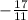 -\frac{17}{11}