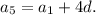 a_{5}=a_{1}+4d.