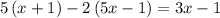 5\left(x+1\right)-2\left(5x-1\right)=3x-1