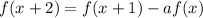 f(x+2)=f(x+1)-af(x)