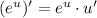 (e^{u})'=e^{u}\cdot u'