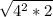 \sqrt{4^{2}*2 }