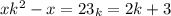 xk^2-x=23_k=2k+3