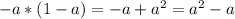 -a*(1-a)=-a+a^2=a^2-a