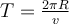 \large \boldsymbol {} T = \frac{2\pi R}{v}