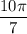 \displaystyle\frac{{10\pi }}{7}