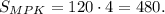 {S_{MPK}} = 120 \cdot 4 = 480.