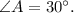 \angle A = 30^\circ .