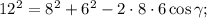 {12^2} = {8^2} + {6^2} - 2 \cdot 8 \cdot 6\cos \gamma ;