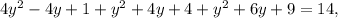 4{y^2} - 4y + 1 + {y^2} + 4y + 4 + {y^2} + 6y + 9 = 14,