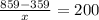 \frac{859-359}{x} = 200