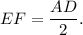 EF = \displaystyle\frac{{AD}}{2}.