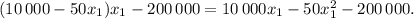 \[(10\,000 - 50{x_1}){x_1} - 200\,000 = 10\,000{x_1} - 50x_1^2 - 200\,000.\]