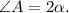 \angle A = 2\alpha .